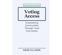 Voting Access: Empowering Communities Through Local Civic Action