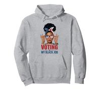 Voting Is My Black Job Election 2024 Pullover Hoodie