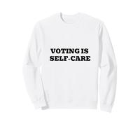 Voting Is Self Care Civic Engagement Statement Design Sweatshirt