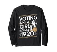Voting Like A Girl Since 1920 Women’s Rights Feminist Long Sleeve T-Shirt