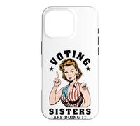 Voting Sisters Are Doing It Funny Feminist Voter USA Flag Case for iPhone 16 Pro