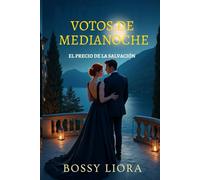 VOTOS DE MEDIANOCHE: EL PRECIO DE LA SALVACIÓN