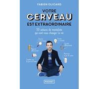 Votre cerveau est extraordinaire