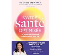 Votre santé optimisée: Le protocole quotidien qui va changer votre vie: 31557