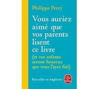 Vous auriez aimé que vos parents lisent ce livre: (et vos enfants seront heureux que vous l'ayez fait)