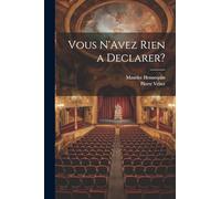 Vous N'Avez Rien a Declarer?
