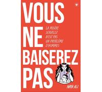 Vous ne baiserez pas !: La misère sexuelle n'est pas un problème d'hommes