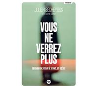 Vous ne verrez plus - Devenir malvoyant à 30 ans, et guérir