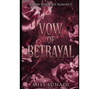 VOW OF BETRAYAL: A Dark Syndicate Romance