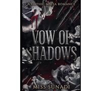 Vow of Shadows: A Gothic Mafia Romance (The Corrupted Vows (Mafia Romance))