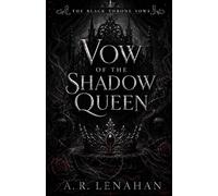 Vow of the Shadow Queen: A Dark Cursed Kingdom Bloodline Betrayal Romance (The Black Throne Vows)