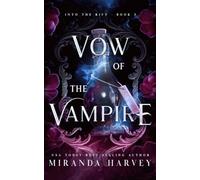 Vow of the Vampire: 3 (Into the Rift)