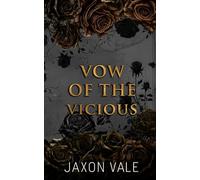 Vow Of The Vicious: A Dark Mafia Romance (Vows and Vendettas)
