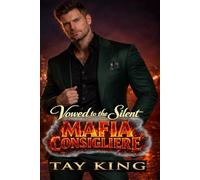 Vowed to the Silent MAFIA CONSIGLIERE: A Dark Mafia Romance (THE VARCOLINI SYNDICATE)