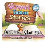Vowel Team Decodable Stories for Beginning Readers (Level 8): 5 Vowel Team Decodable Readers to Help First and Second Grade Beginning Readers Learn ... Stories and Learn How to Read and Write)