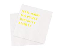VOWFOO Funny Cocktail Napkins 100 Pack, I Feel Sorry For People Who Don't Know Us Disposable Paper Napkins for Cocktail Party Girls Night Birthday Wedding, 4.5 x 4.5 Inch, 2 Ply (Yellow)