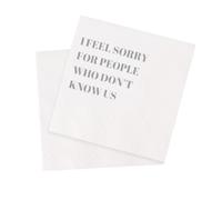 VOWFOO Funny Cocktail Napkins 100 Pack, I Feel Sorry For People Who Don't Know Us Disposable Paper Napkins for Cocktail Party Girls Night Birthday Wedding, 4.5 x 4.5 Inch, 2 Ply (Gray)