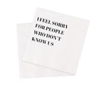 VOWFOO Funny Cocktail Napkins 100 Pack, I Feel Sorry For People Who Don't Know Us Disposable Paper Napkins for Cocktail Party Girls Night Birthday Wedding, 4.5 x 4.5 Inch, 2 Ply (Black)
