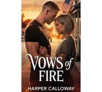 Vows of Fire: A Small Town Military Romance: 2 (The Silverpine Brotherhood)