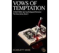 Vows of Temptation: A Dark Mafia Age Gap Bodyguard Romance.: 3 (The Vows Series)