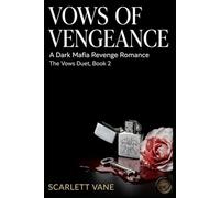 Vows of Vengeance: The Vows Duet, Book 2 (The Vows Series)