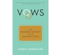 Vows: The Modern Genius of an Ancient Rite