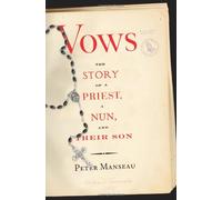 Vows: The Story of a Priest, a Nun, and Their Son