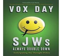 Vox Day SJWs Always Double Down: Anticipating the Thought Police Paperback Vox Day Multicolor