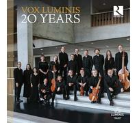 Vox Luminis; Lionel Meunier - Vox Luminis 20 Years