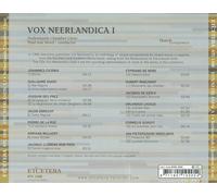 VOX NEERLANDICA I: A CAPELLA WORKS FROM THE RENAISSANCE NEW CD