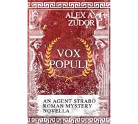 Vox Populi: An Agent Strabo Mystery Novella: 1 (Agent Strabo's Roman Mysteries)