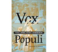 Vox Populi : The Idea and Meaning of the People in Restoration England