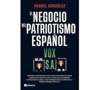 VOX S.A.: El negocio del patriotismo español (PENINSULA)