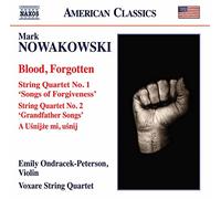 Voxare String Quartet - Nowakowski: Blood Forgotten, String Quartet No. 1 'Songs of Forgiveness', String Quartet No. 2 'Grandfather Songs'