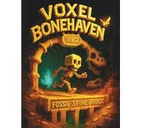 Voxel Bonehaven: Vol. 2 - Fossil Spine Bridge: Grid Notebook of Ancient Bones and Forgotten Pathways