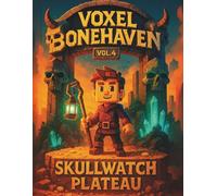Voxel Bonehaven: Vol. 4 - Skullwatch Plateau: Grid Notebook of Ancient Guardians and Forgotten Stones