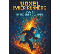 Voxel Cyber Runners: Vol. 4: Bytecore Collapse - System Crash Grid Notebook with Pages - 160 Pages, 8.5 x 11 inches