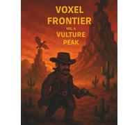 Voxel Frontier Vol. 4: Vulture Peak: A Gritty Western Grid Notebook for Brave Creators and Canyon Crawlers