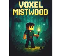 Voxel Mistwood: Vol. 1: Lanterns in the Fog