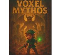 Voxel Mythos: A 160-Page Grid Notebook of Ancient Magic, Lost Creatures & Pixel Legends - 8.5 x 11 inch Fantasy Journal
