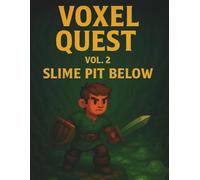 Voxel Quest Vol. 2: Slime Pit Below: A Slime-Infested Grid Notebook for Dungeon Creators and Fantasy Fans