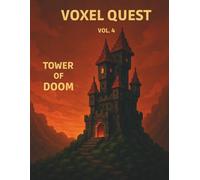 Voxel Quest Vol. 4: Tower of Doom: A Dark Fantasy Grid Notebook with AI-Generated Cover Art