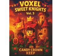 Voxel Sweet Knights Vol. 3: Candy Crown Keep Grid Notebook