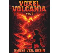 Voxel Volcania: Vol. 2: Ember Veil Basin