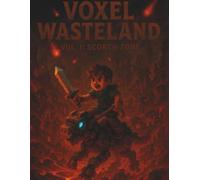 Voxel Wasteland: Vol. 1: Scorch Zone - A 160-Page Grid Notebook for Gamers, Pixel Artists & World-Builders
