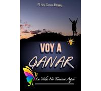 VOY A GANAR: La vida no termina aquí