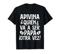 Voy Vas a Ser Futuro Papa de Nuevo Otra Vez Sorpresa T-Shirt