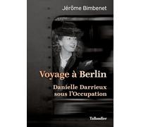Voyage à Berlin: Danielle Darrieux sous l'Occupation.