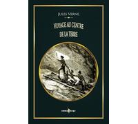 Voyage au centre de la terre: - Edition illustrée par 56 gravures