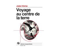 Voyage au Centre de la Terre: Grand format souple illustré - Édition Collector avec illustrations exclusives et texte intégral